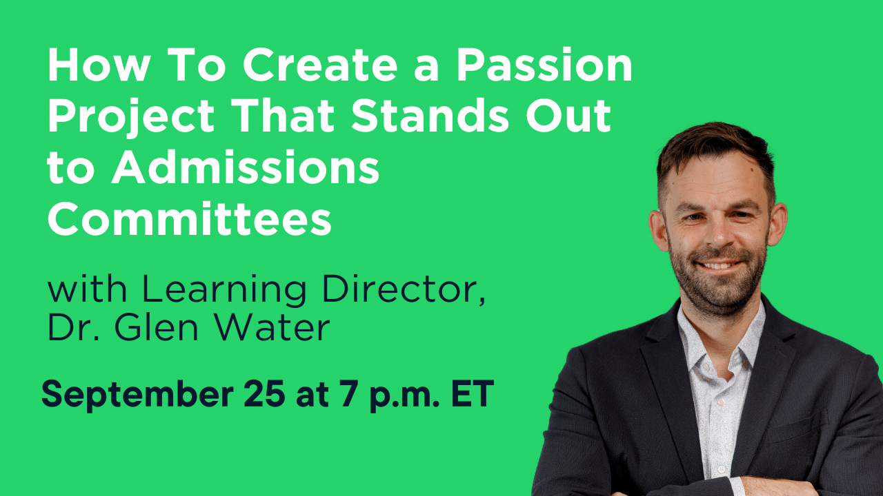 How To Create a Passion Project That Stands Out to Admissions Committees